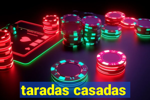 taradas casadas